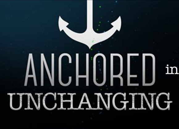 Anchored in Unchanging Hope