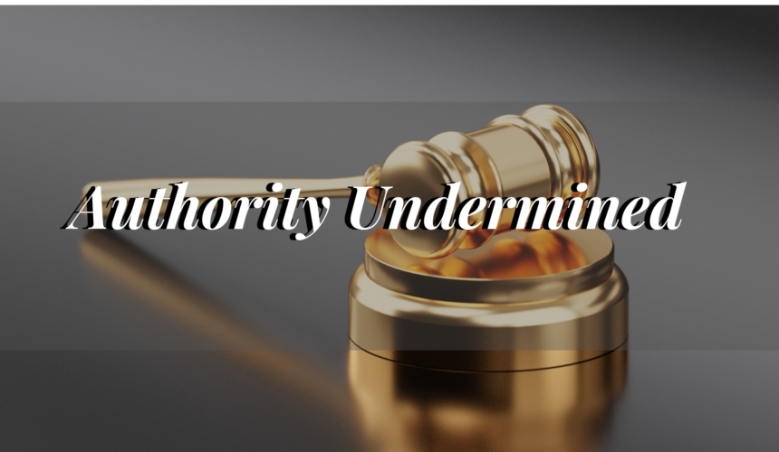 Authority Undermined, (The power of unity and the position of division.) Authority Undermined, (The power of unity and the position of division.)