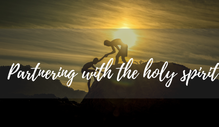 Partnering with the holy spirit